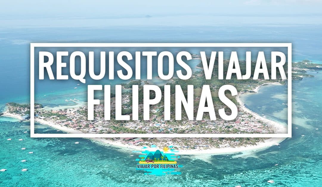 requisitos para viajar a Filipinas y documentos obligatorios