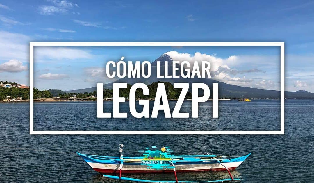 Cómo llegar a Legazpi (Filipinas)