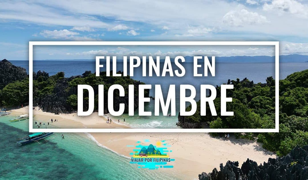 Viajar a Filipinas en diciembre, ¿es recomendable?